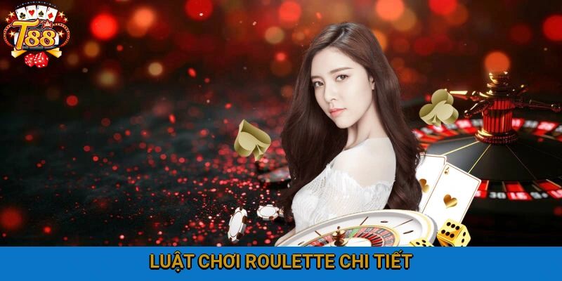 Luật chơi roulette siêu chi tiết dành cho người mới